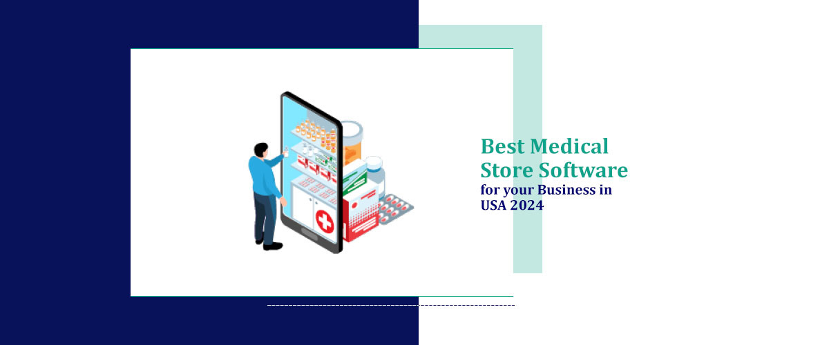 Best Medical Store Software for Your Business in the USA 2024